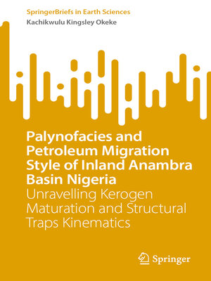 cover image of Palynofacies and Petroleum Migration Style of Inland Anambra Basin Nigeria